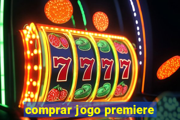 comprar jogo premiere